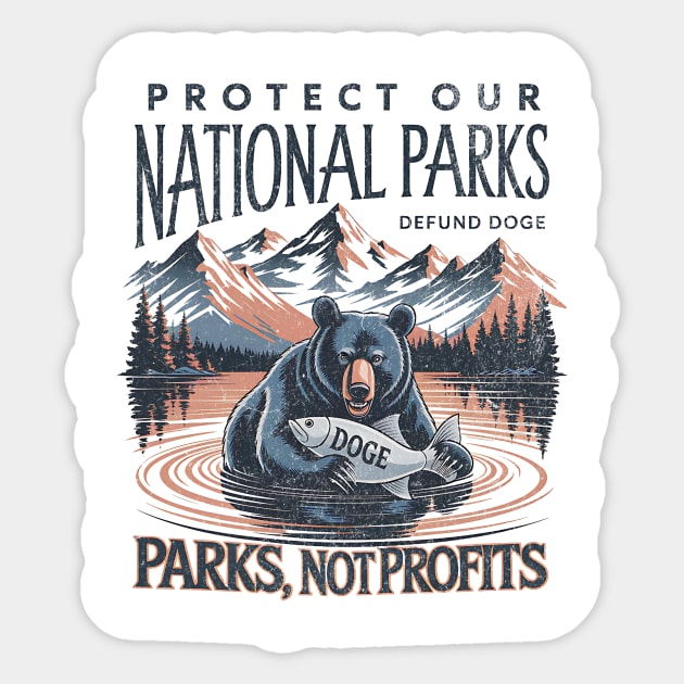 Protect Our National Parks Defund Doge Parks Not Profits Retro Vintage Sticker by ArtistTee ⭐⭐⭐⭐⭐